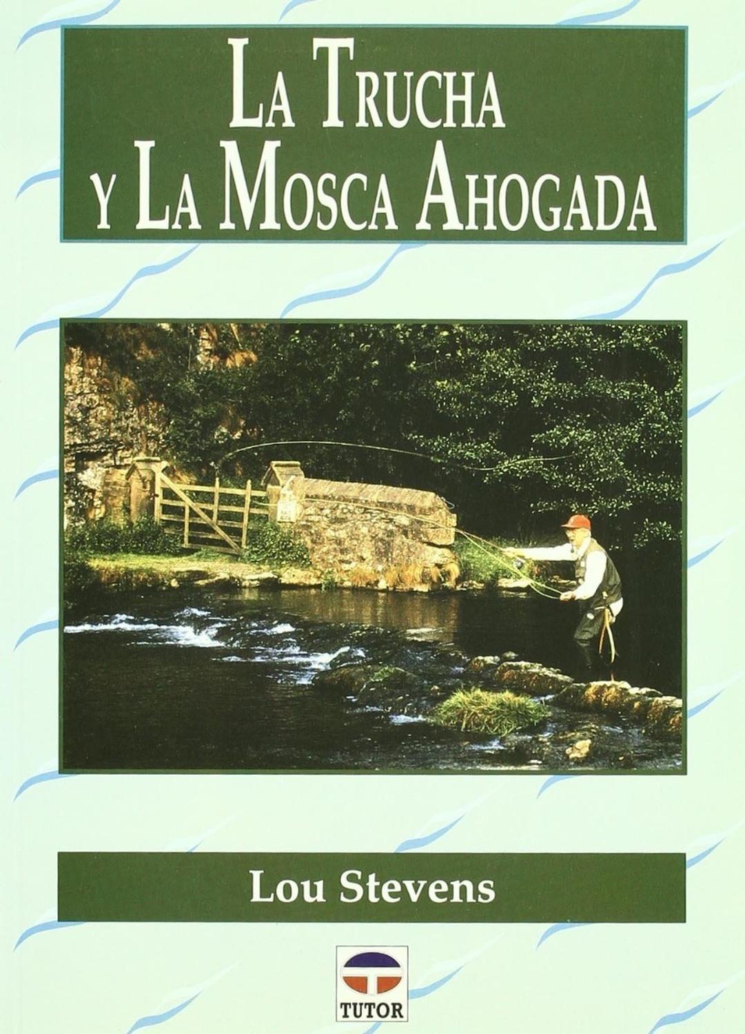 La Trucha Y La Mosca Ahogada Ediciones Tutor,S.A. Libro x 1