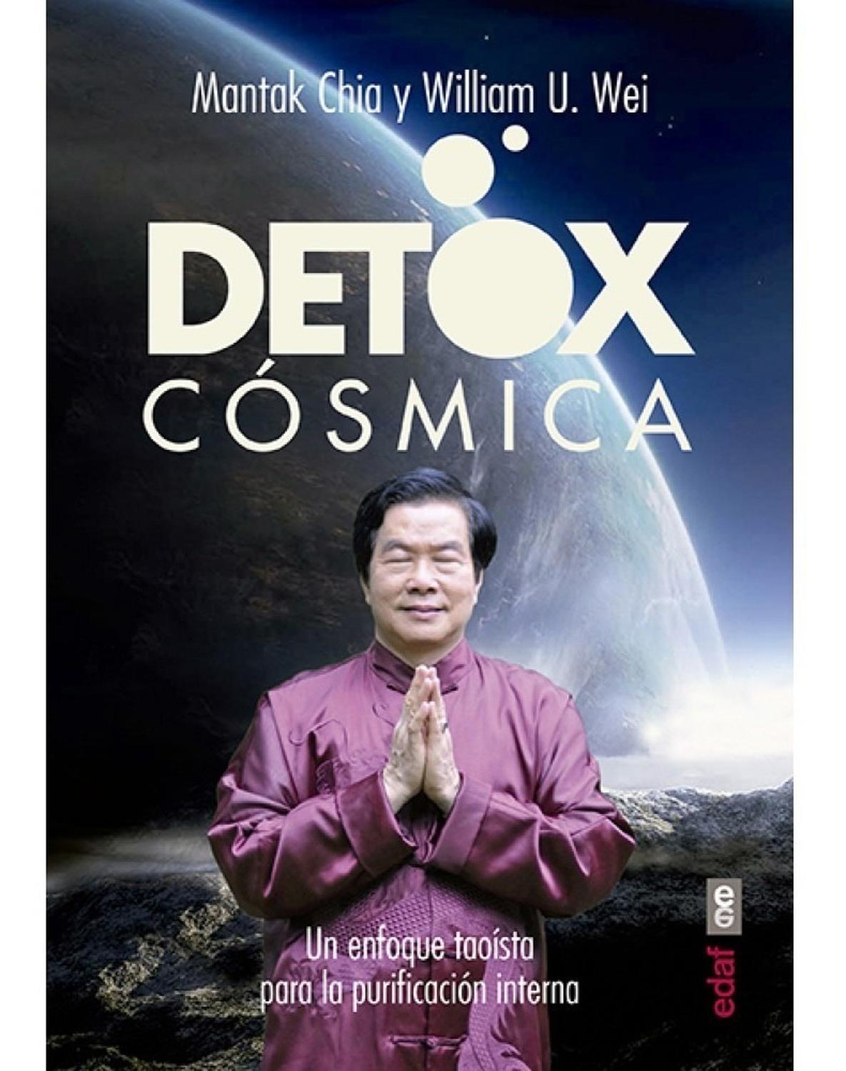 Détox Cósmica. Un Enfoque Taoísta Para La Purificación Edaf Libro x 1 DETOX COSMICA, ENFOQUE TAOISTA PURIFIC.INTERNASegún la experiencia y los conocimientos de los maestros taoístas, el cuerpo tiene la habilidad innata de curarse a sí mismo, pero en ocasiones está obsta