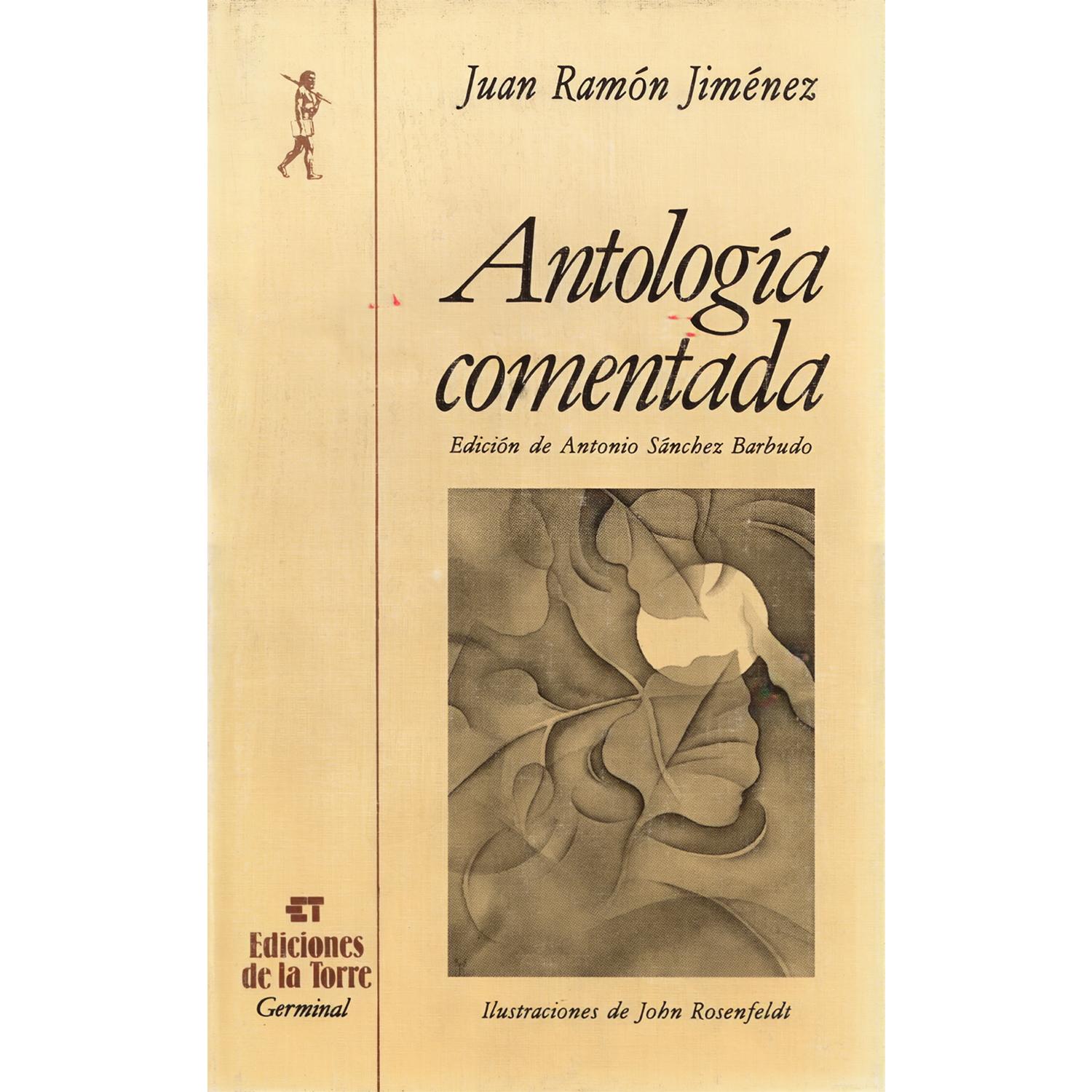 Antología Comentada. Juan Ramón Jiménez Ediciones De La Torre Libro x 1 ANTOLOGIA COMENTADA.JUAN RAMON JIMENEZNombre: Antologia Comentada.juan Ramon JimenezMarca: MonserrateDESCRIPCIÓN:MonserrateMÁS DETALLES:Peso del paquete: 1 kgModelo: 2518007Condición: NuevoEditorial: