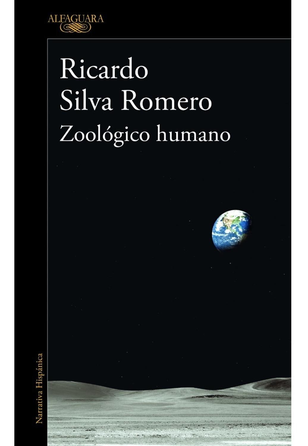 Zoológico Humano. Ricardo Silva Romero Alfaguara Libro x 1 Zoológico humanoRicardo Silva RomeroSimón Hernández, un escritor bogotano con más ínfulas que obra, ha muerto. Y en su viaje por el inframundo, antes de volver a su maltrecho cuerpo, se encuentra con 