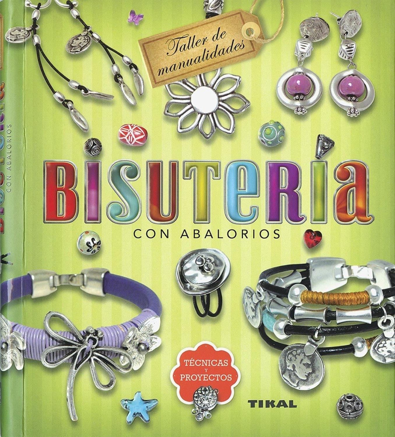 Bisutería Con Abalorios. Técnicas Y Proyectos (t.d) Ediciones Tikal Libro x 1 BISUTERIA CON ABALORIOS / TECNICAS Y PROYECTOS (T.D)En este libro se han reunido las técnicas básicas y treinta proyectos muy variados, con fotografías paso a paso para diseñar tus propias joyas. Asim
