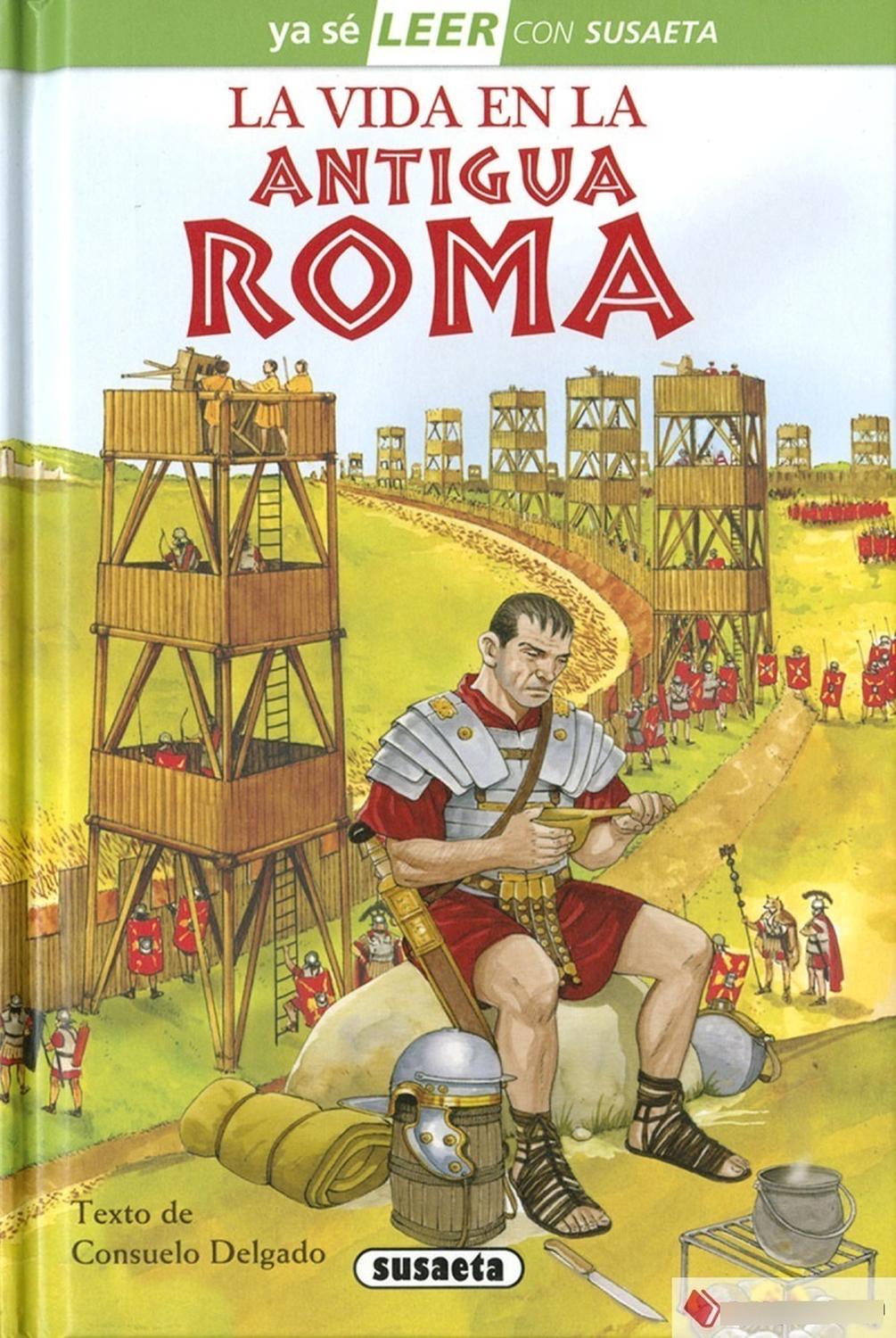 La Vida En La Antigua Roma (t.d), Nivel 2 Susaeta Ediciones Libro x 1 LA VIDA EN LA ANTIGUA ROMA (T.D), NIVEL 2La ciudad de Roma se creó en el año 753 a.C. a orillas del río Tíber. Los romanos eran un pueblo guerrero y conquistador que formó un gran imperio ocupando tod