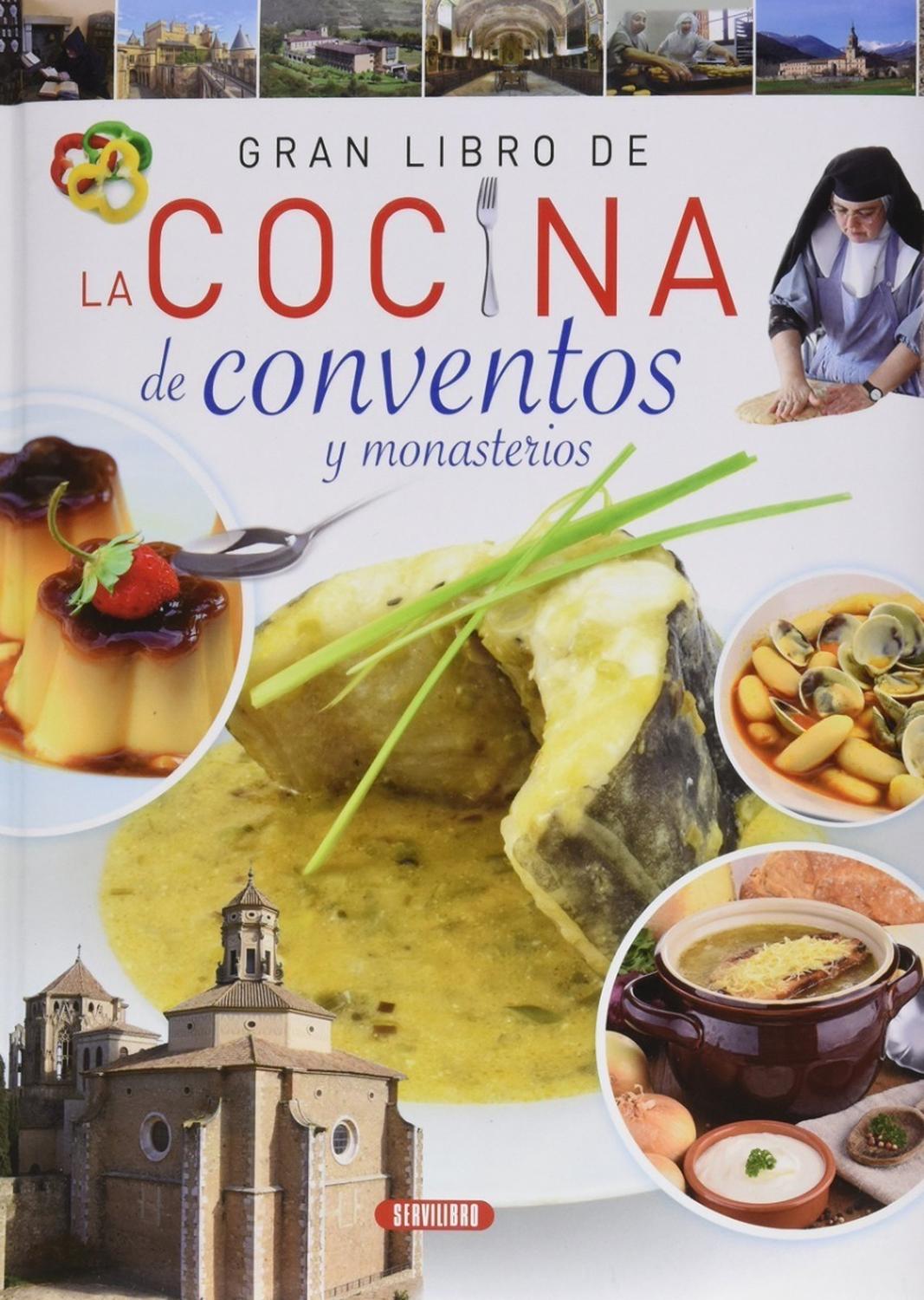 Gran Libro Cocina De Conventos Y Monasterios (t.d) Servilibro Libro x 1 GRAN LIBRO COCINA DE CONVENTOS Y MONASTERIOS (T.D)Este libro es por una parte una pequeña guía culinaria de algunos de los más importantes monasterios españoles y por otra reúne una colección de las r