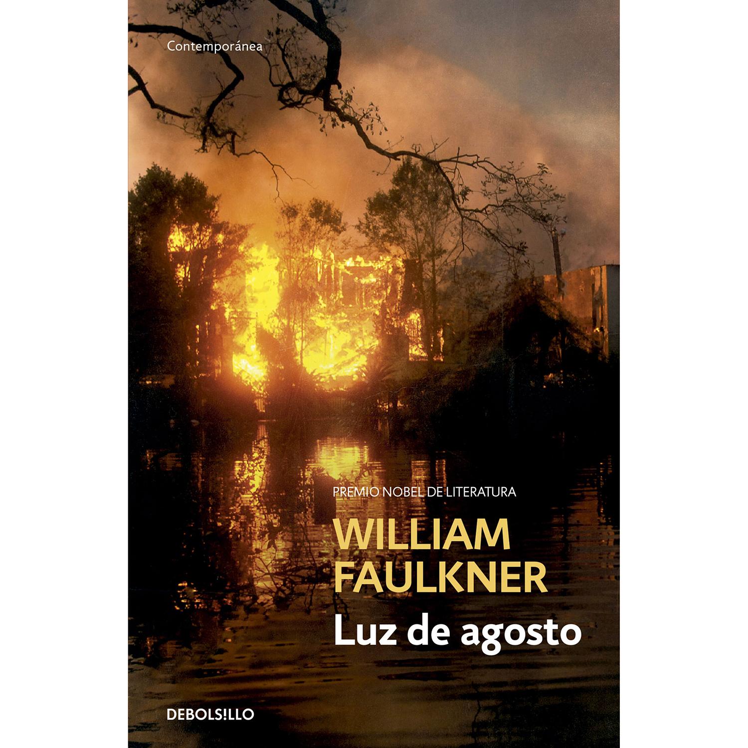 Luz De Agosto. William Faulkner Debolsillo Libro x 1 LUZ DE AGOSTOEn Luz de agosto aparecen retratados algunos de los personajes más memorables de Faulkner: la cándida e intrépida Lena Grove en busca del padre de su hijo; el reverendo Gal Hightower, ato