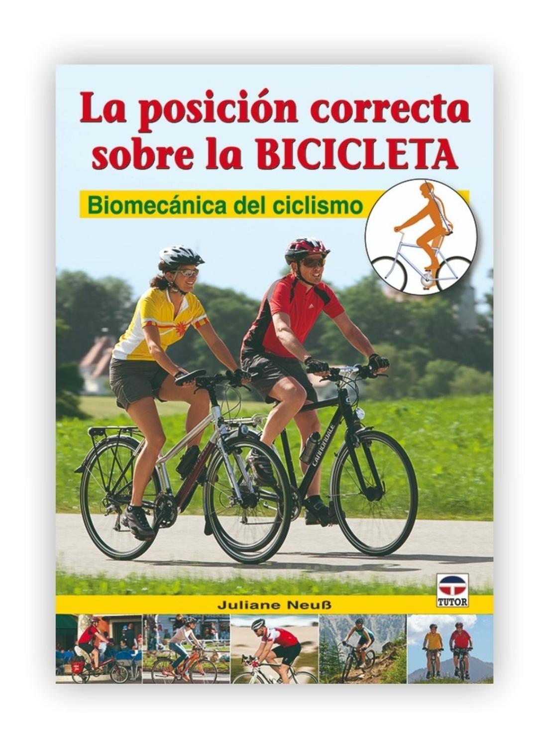 La Posición Correcta Sobre La Bicicleta Ediciones Tutor,S.A. Libro x 1 LA POSICIÓN CORRECTA SOBRE LA BICICLETACómo seleccionar el tamaño del cuadro, el manillar, la potencia, la posición del sillín y las bielas, para que la sintonización entre el cuerpo del ciclista y la