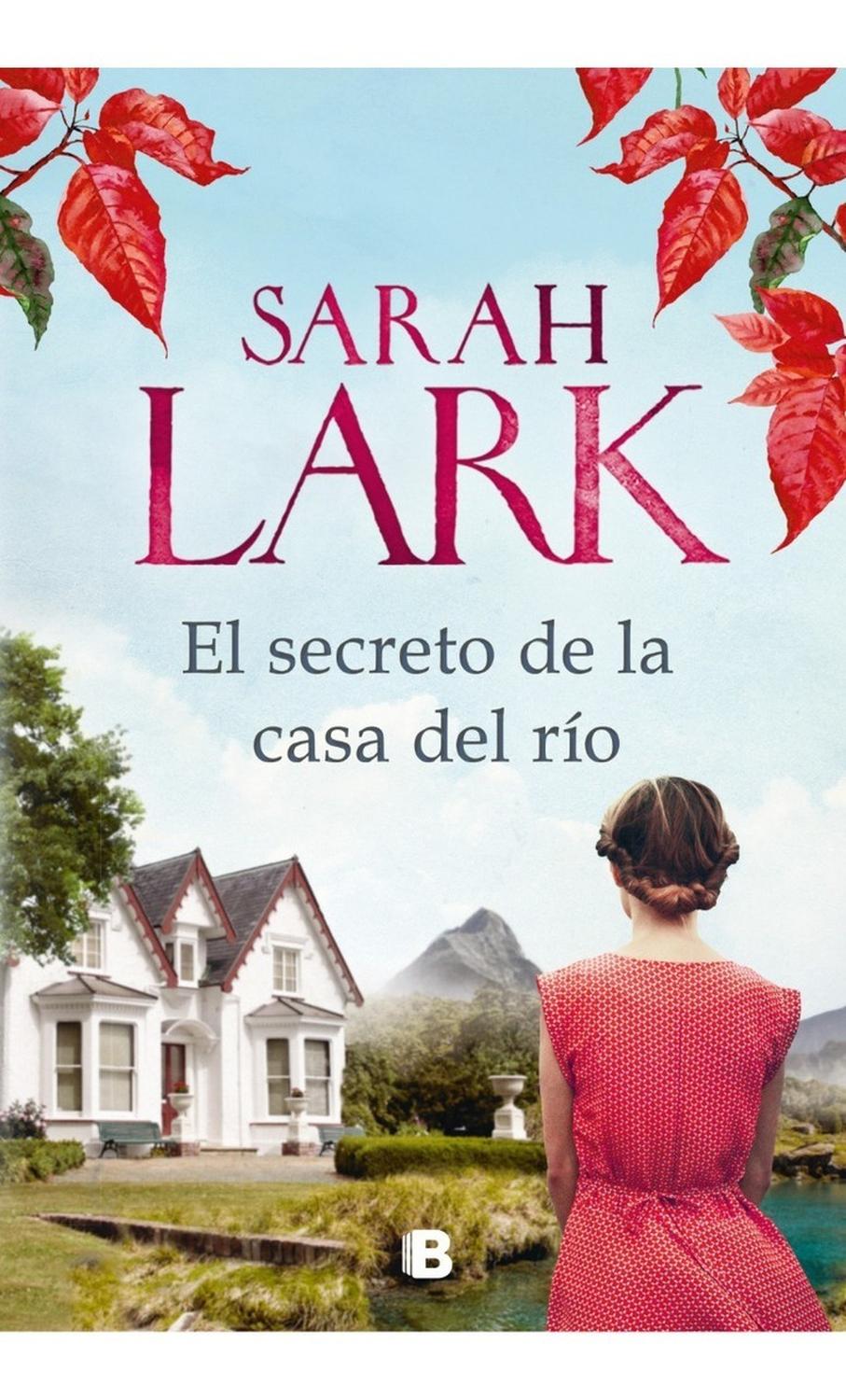 El Secreto De La Casa Del Río. Sarah Lark Ediciones B Libro x 1  