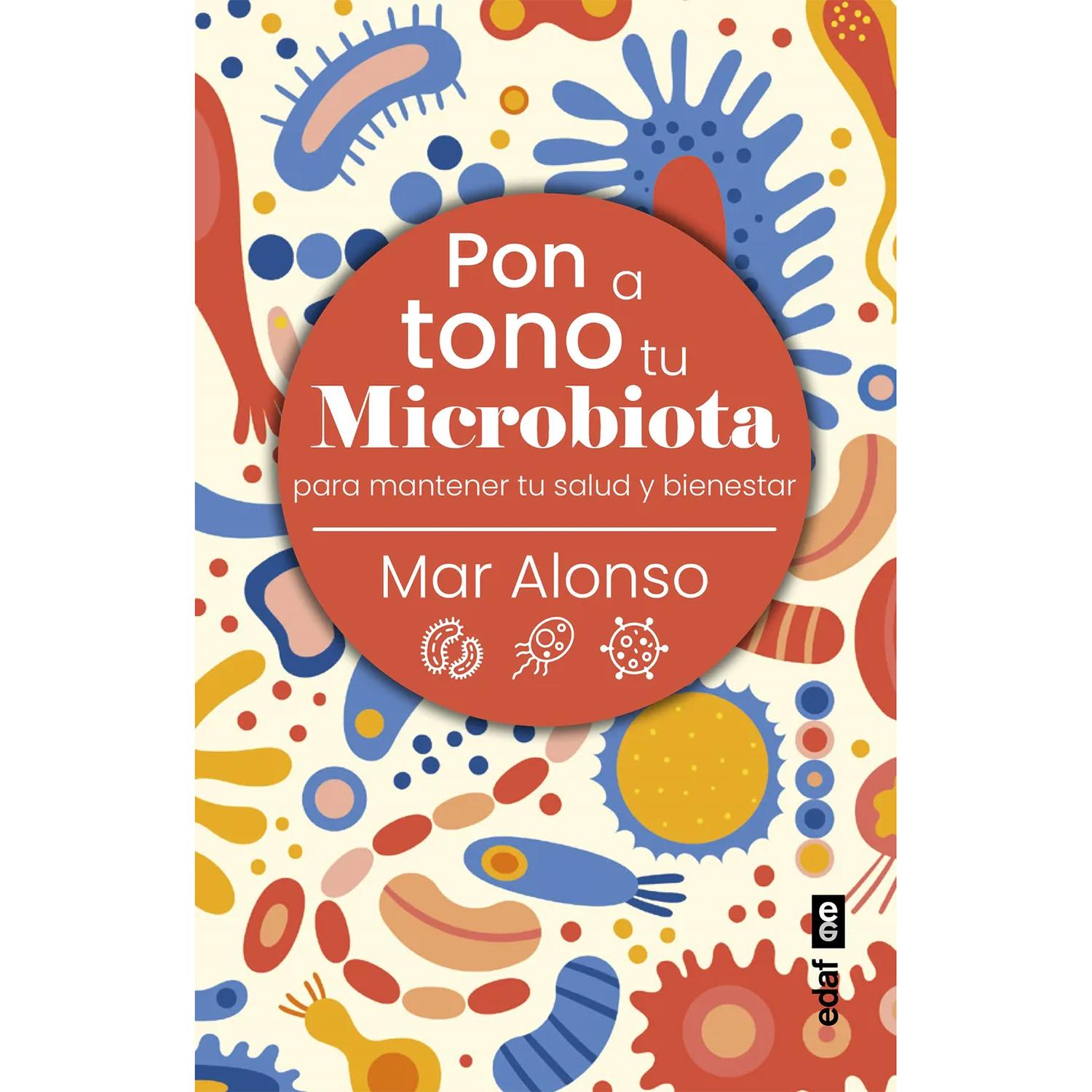 Pon A Tono Tu Microbiota. Mar Alonso Edaf Libro x 1  