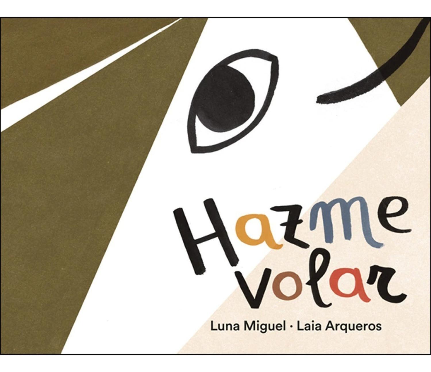 Hazme Volar (t.d) Editorial La Galera  x 1 Hazme VolarAutor: Luna MiguelISBN: 9788424664602Editorial: La GaleraNúmero de páginas: 40Encuadernación: Tapa rústicaFormato: 30,2 x 23,5 cmHazme volar es la historia de una carta. De un papel blanco 