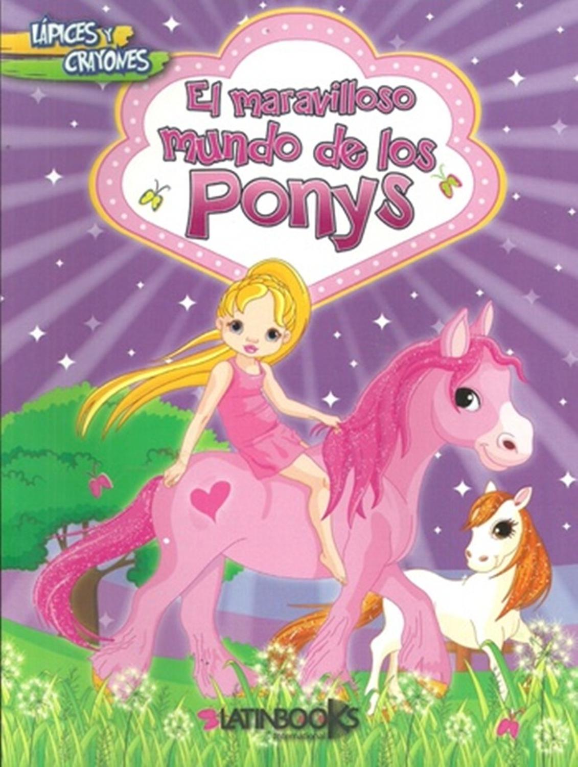 Lápices Y Crayones. El Maravilloso Mundo De Los Ponys Generico  x 1 Lápices Y Crayones. El Maravilloso Mundo De Los PonysEditorial: LATINBOOKSMateria: Literatura infantilISBN: 978-9974-728-99-8EAN: 9789974728998 Productos Nuevos Y Originales Emitimos Factura Legal 