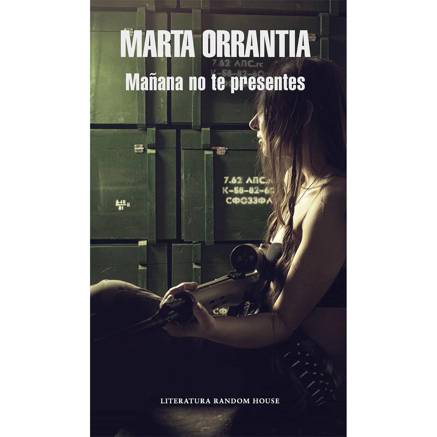 Mañana No Te Presentes. Marta Orrantia Penguin Random House Libro x 1  
