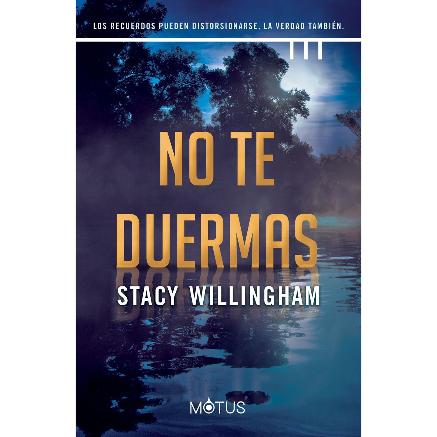 No Te Duermas. Stacy Willingham Trini Vergara Ediciones Libro x 1 NO TE DUERMAS (23)Hace un año, la vida de Isabelle Drake cambió para siempre: su hijo pequeño, Mason, fue r o b a d |o de su cuna en medio de la noche mientras ella y su esposo dormían en la habitació