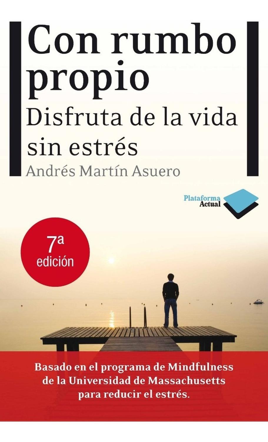 Con Rumbo Propio. Disfruta La Vida Sin Estrés Plataforma Libro x 1 ISBN: 978-84-15115-00-7 Páginas: 214 Colección: Actual Formato: 13 x 20 Año de publicación: 2008Es el gran libro para red-ucir el estrés. Una obra que invita a reflexionar sobre la vida y cómo vivirla