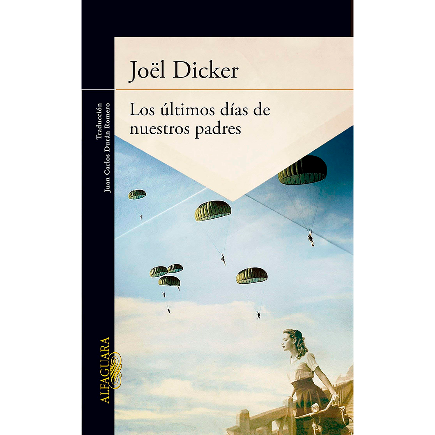 Los Últimos Días De Nuestros Padres. Joël Dicker Alfaguara Libro x 1  