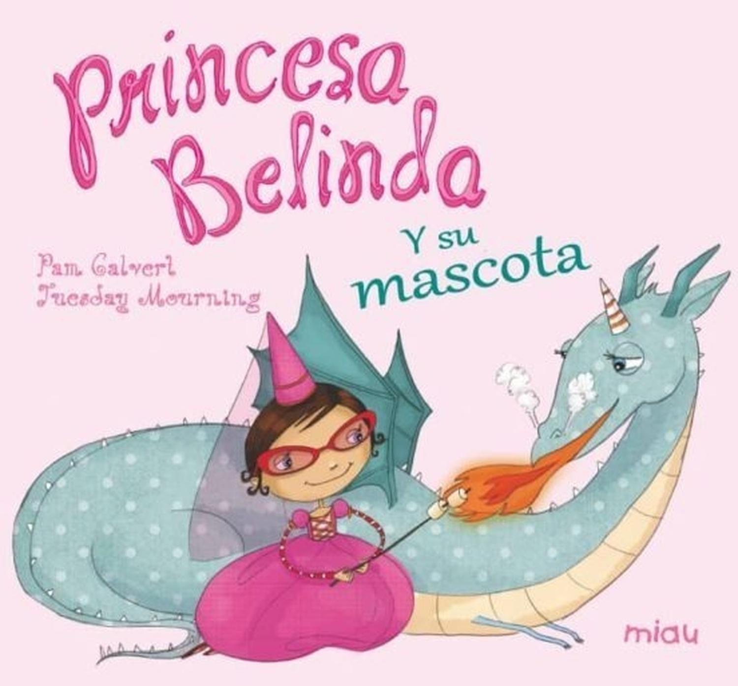 Princesa Belinda Y Su Mascota (t.d) Ediciones Jaguar Libro x 1 PRINCESA BELINDA Y SU MASCOTAAutorPAM CALVERTNş de páginas:36Editorial:JAGUARIdioma:CASTELLANOEncuadernación:Tapa duraISBN:9788416082889Año de edición:2015Plaza de edición:ESPAÑATraductor:MERME L HADE