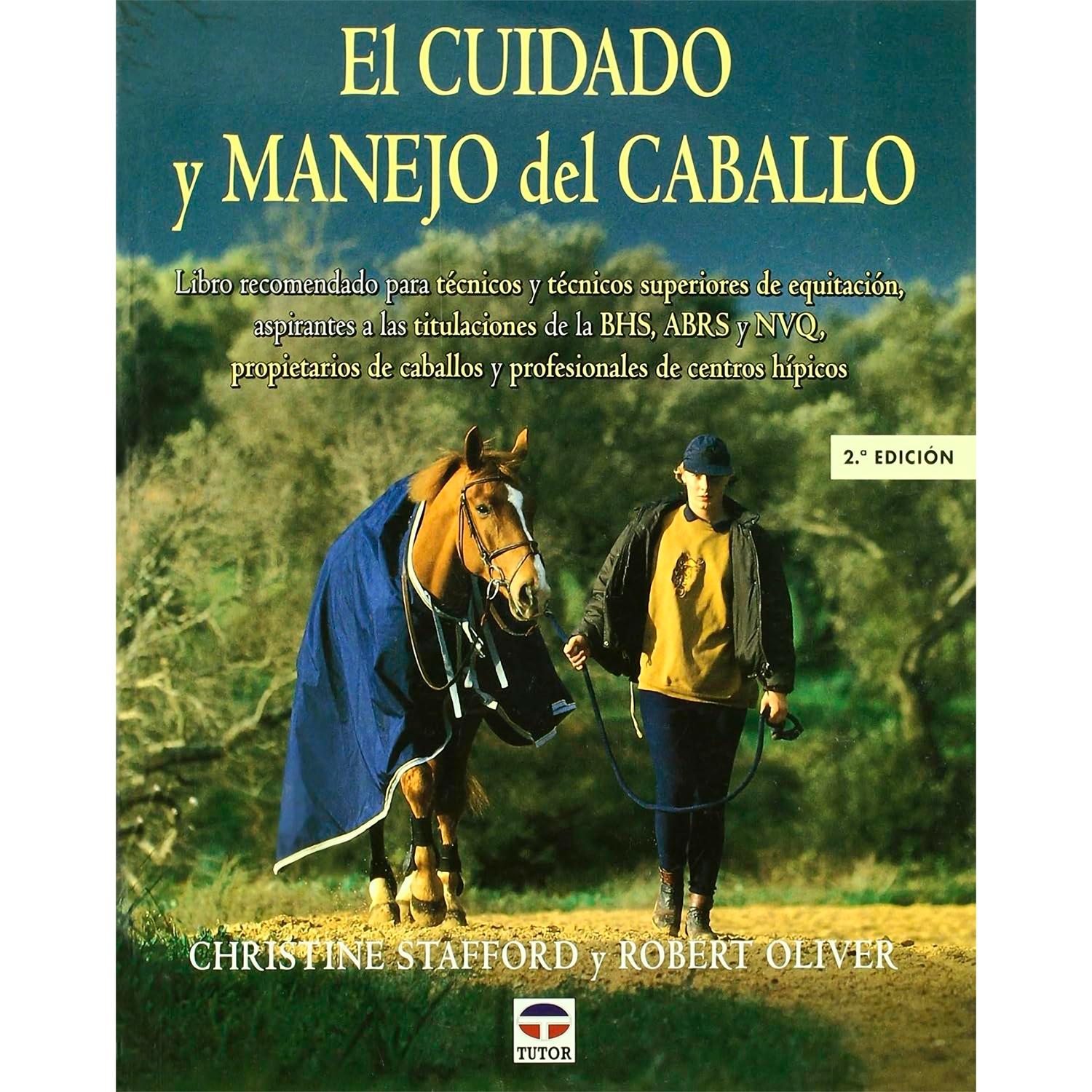 El Cuidado Y Manejo Del Caballo Ediciones Tutor,S.A. Libro x 1 EL CUIDADO Y MANEJO DEL CABALLOAprender inglés de la mano de los autores más importantes de la literatura universal es posible con esta colección. Los Clásicos Bilingües contienen el texto en castella