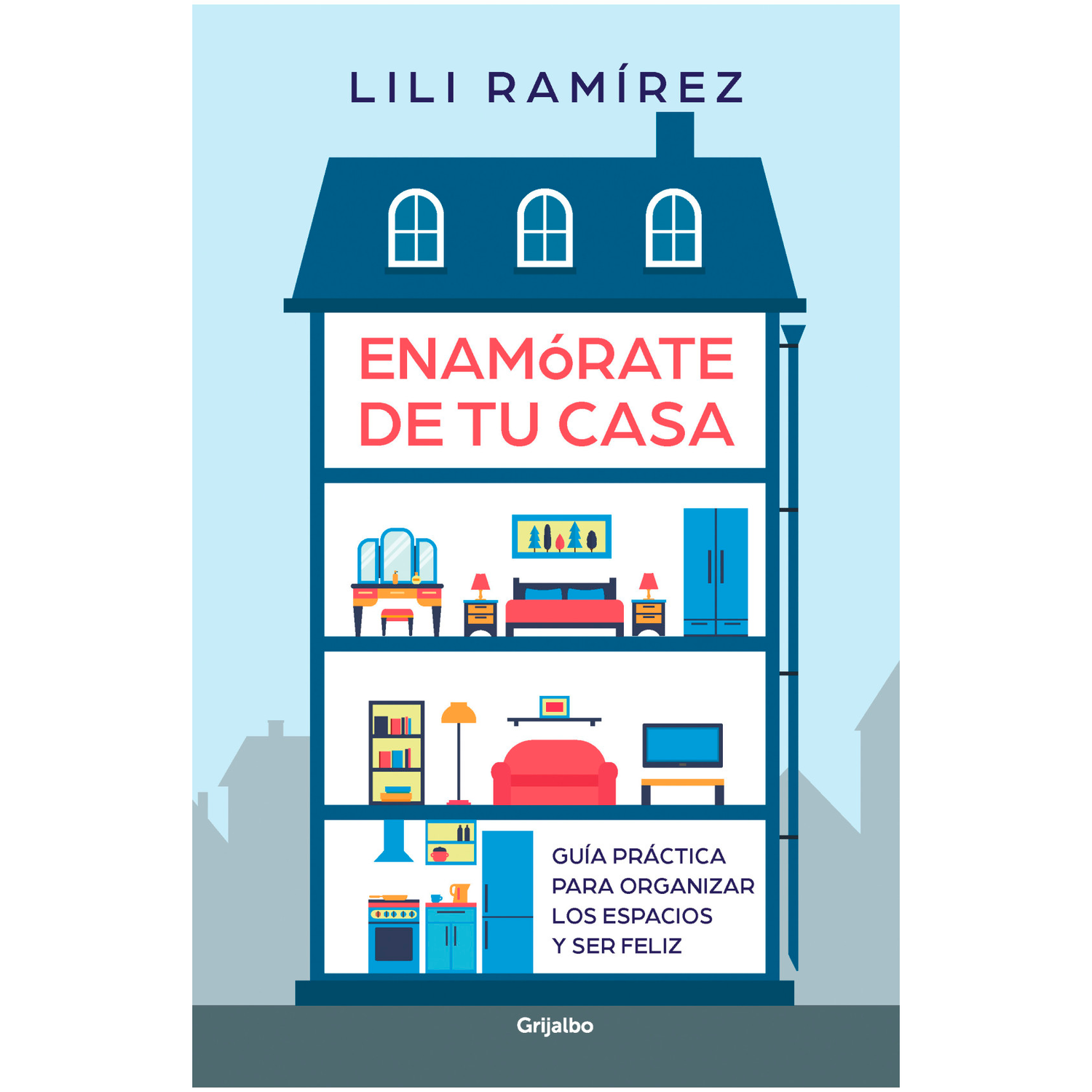 Enamórate De Tu Casa. Lili Ramírez Grijalbo x 1