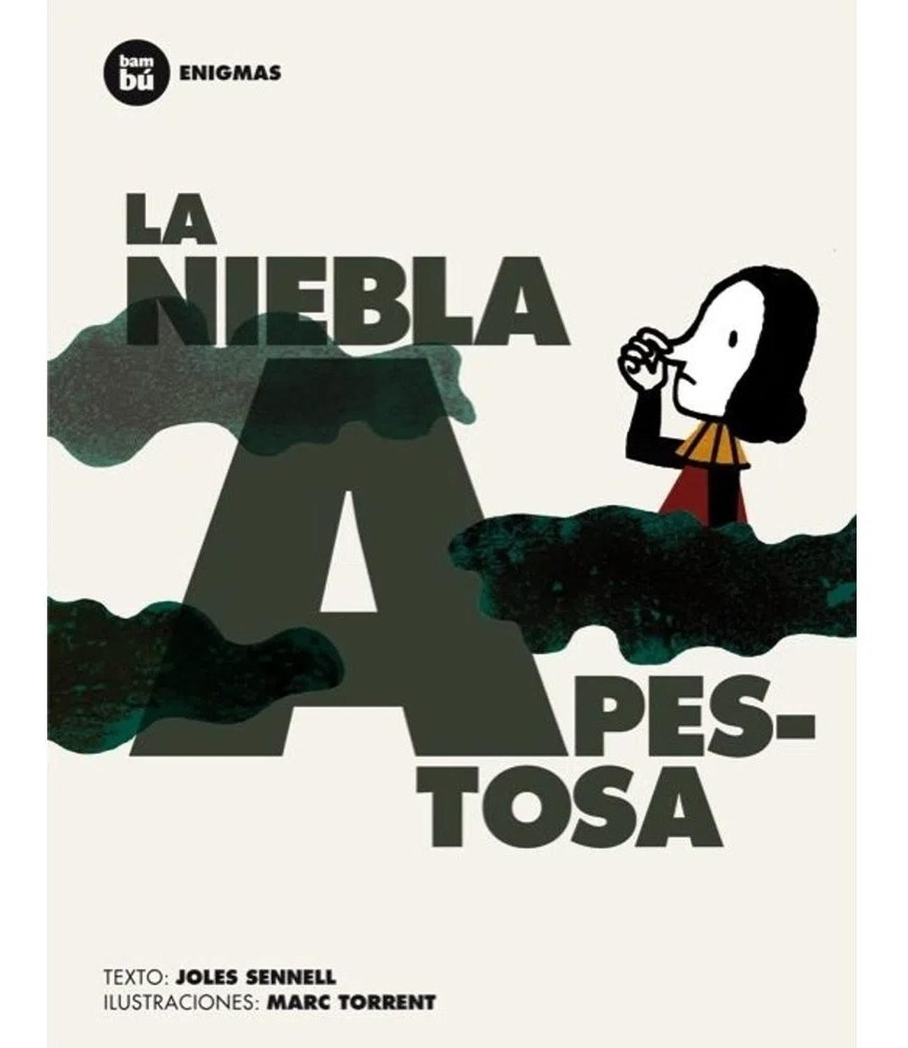 La Niebla Apestosa Bambu Libro x 1 NIEBLA APESTOSA, LA BambuBernardo es el hijo pequeño de un rey cuyo reino tiene un bosque invadido por una niebla apestosa. Él solo, con la ayuda de una longaniza y un saquito de olor, conseguirá no s
