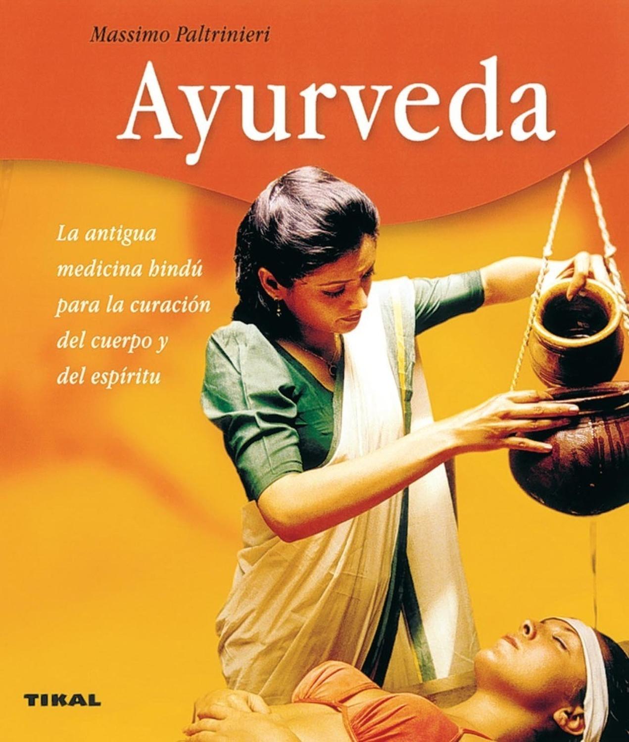 Ayurveda. Bienestar Ediciones Tikal Libro x 1 AYURVEDA (BIENESTAR)Nacido en la India hace miles de años, el Ayurveda resulta perfectamente adecuado para la sociedad occidental de hoy. Constituye un sistema completo de curación porque, al contrari