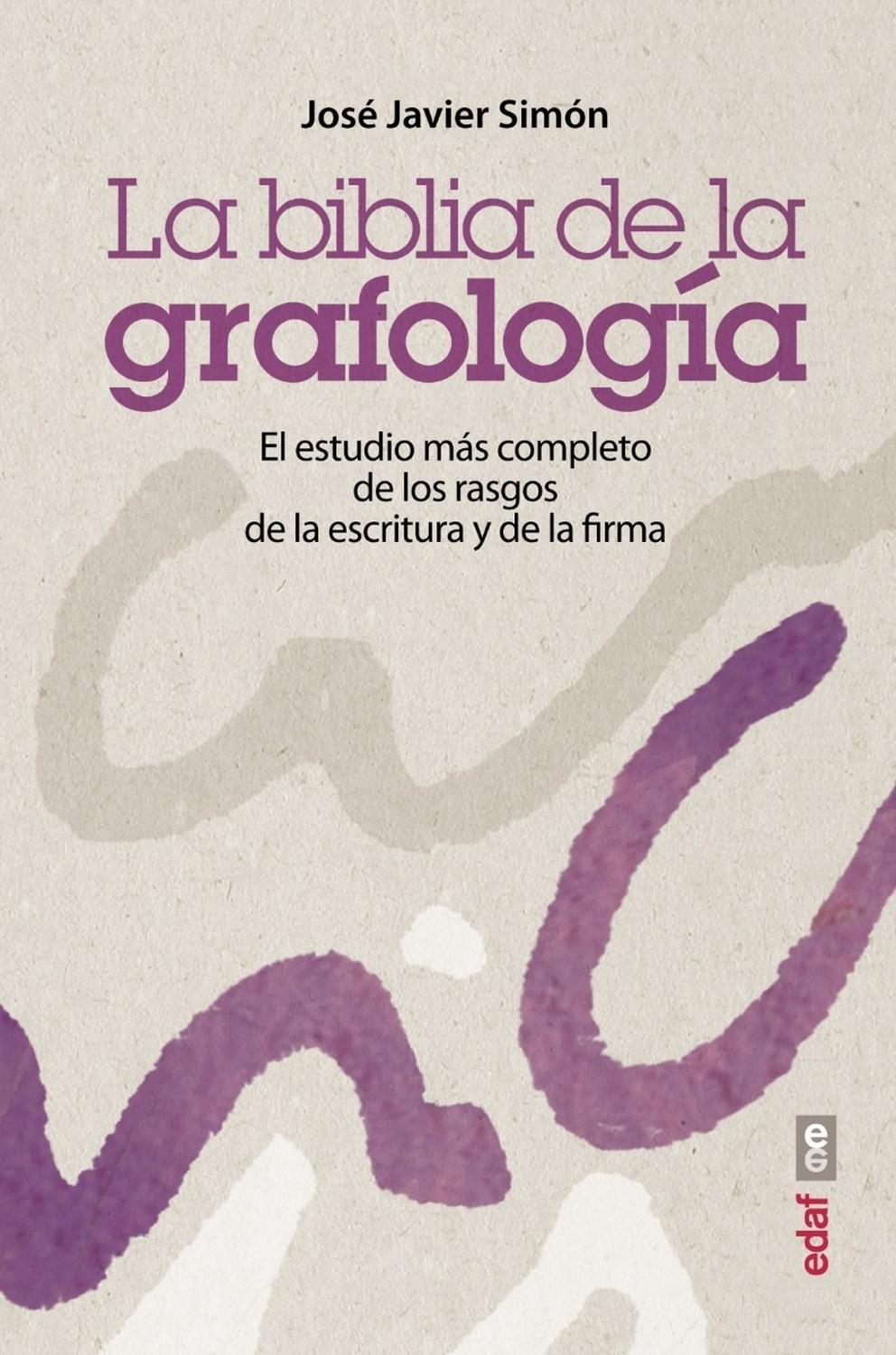 La Biblia De La Grafología Edaf Libro x 1 LA BIBLIA DE LA GRAFOLOGIALa biblia de la grafología es una obra de referencia, la más completa interpretación y estudio de una disciplina tan interesante como desconocida, tanto desde el punto de vis