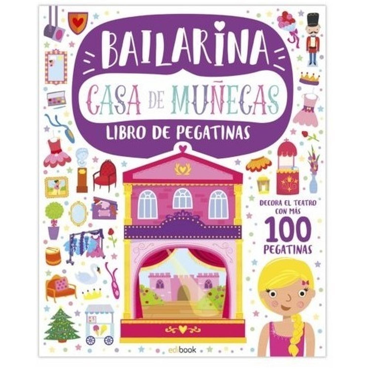 Casa De Muñecas. Bailarina. Libro De Pegatinas Ediciones Saldana Libro x 1 Casa de Muñecas. Bailarina / Libro de PegatinasPARTICIPA DE LA DIVERSIÓN DEL BALLET, DE LOS CUENTOS DE HADAS, DE LAS AVENTURAS DE LAS SIRENAS O DE LOS SUEÑOS DE LAS PRINCESAS CON ESTOS FANTÁSTICOS LIB