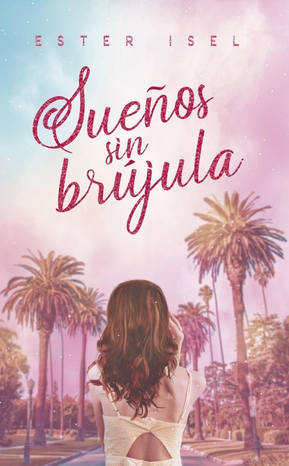 Sueños Sin Brújula. Ester Isel Plataforma Libro x 1 Sueños sin brújulade Ester IselFormato: Tapa blanda con solapasPáginas: 392ISBN: 9788418285332Fecha de publicación: Septiembre 2020Una novela sobre el mundo de las redes sociales, la fama y sus consec