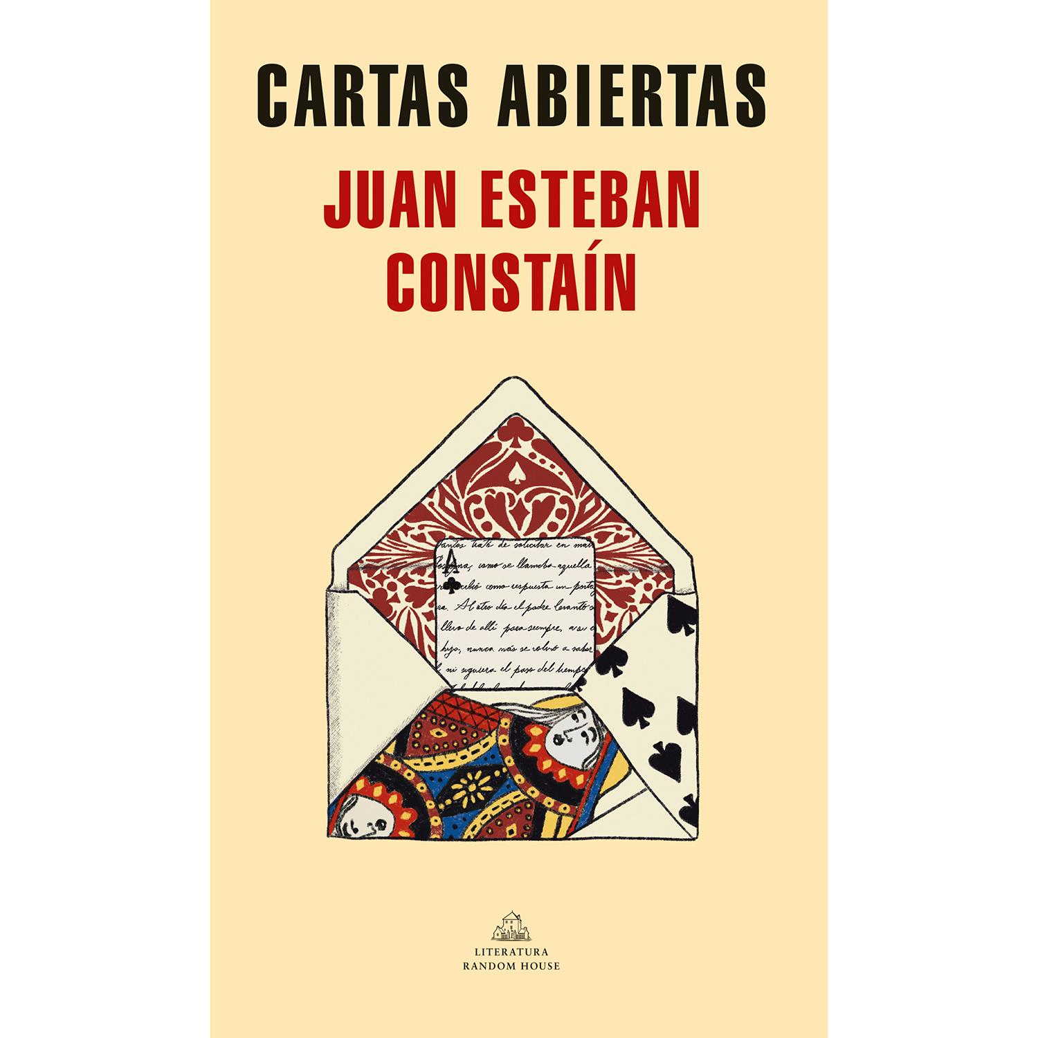 Cartas Abiertas. Juan Esteban Constaín Penguin Random House Libro x 1 CARTAS ABIERTASżEs posible reinventar el pasado? żHasta qué punto puede la ficción cambiar el curso de los acontecimientos? Marcelino Quijano y Quadra, payanés ilustrado e invencible tahúr, hombre de 