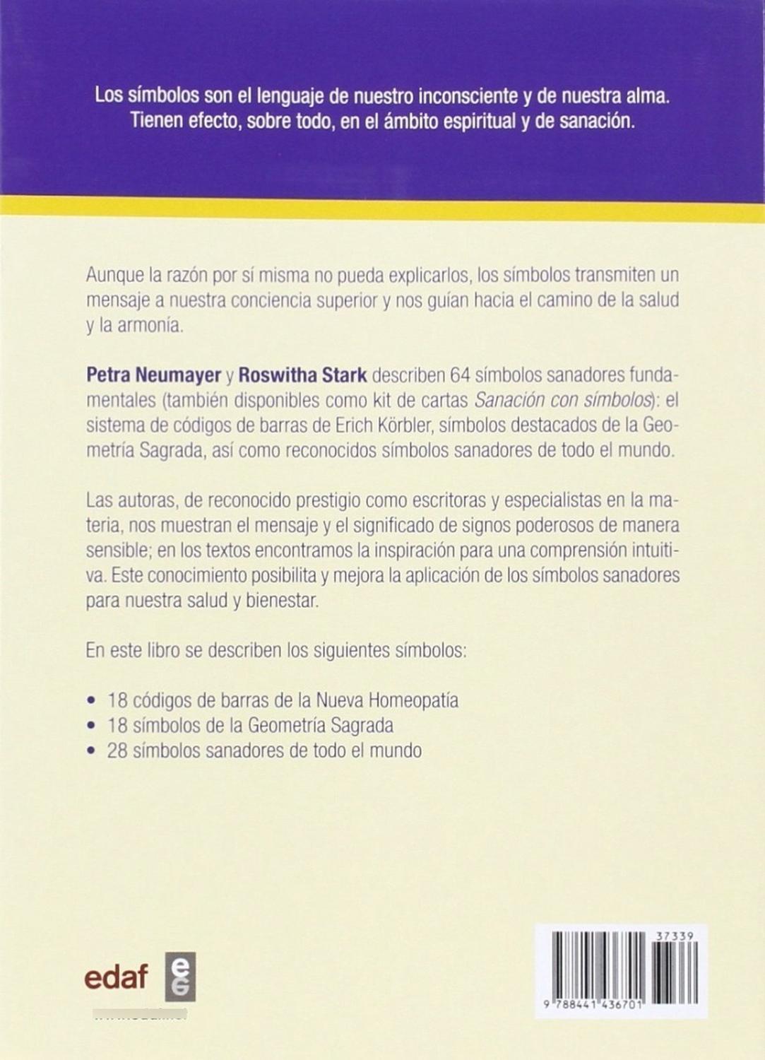 Sanación Con Símbolos. Los 64 Símbolos Sanadores Edaf Libro x 1 SANACION CON SIMBOLOSLos símbolos son el lenguaje de nuestro inconsciente y de nuestra alma. Tienen efecto, sobre todo, en el ámbitoespiritual y de sanación. Aunque la razón por sí sola no pueda expli