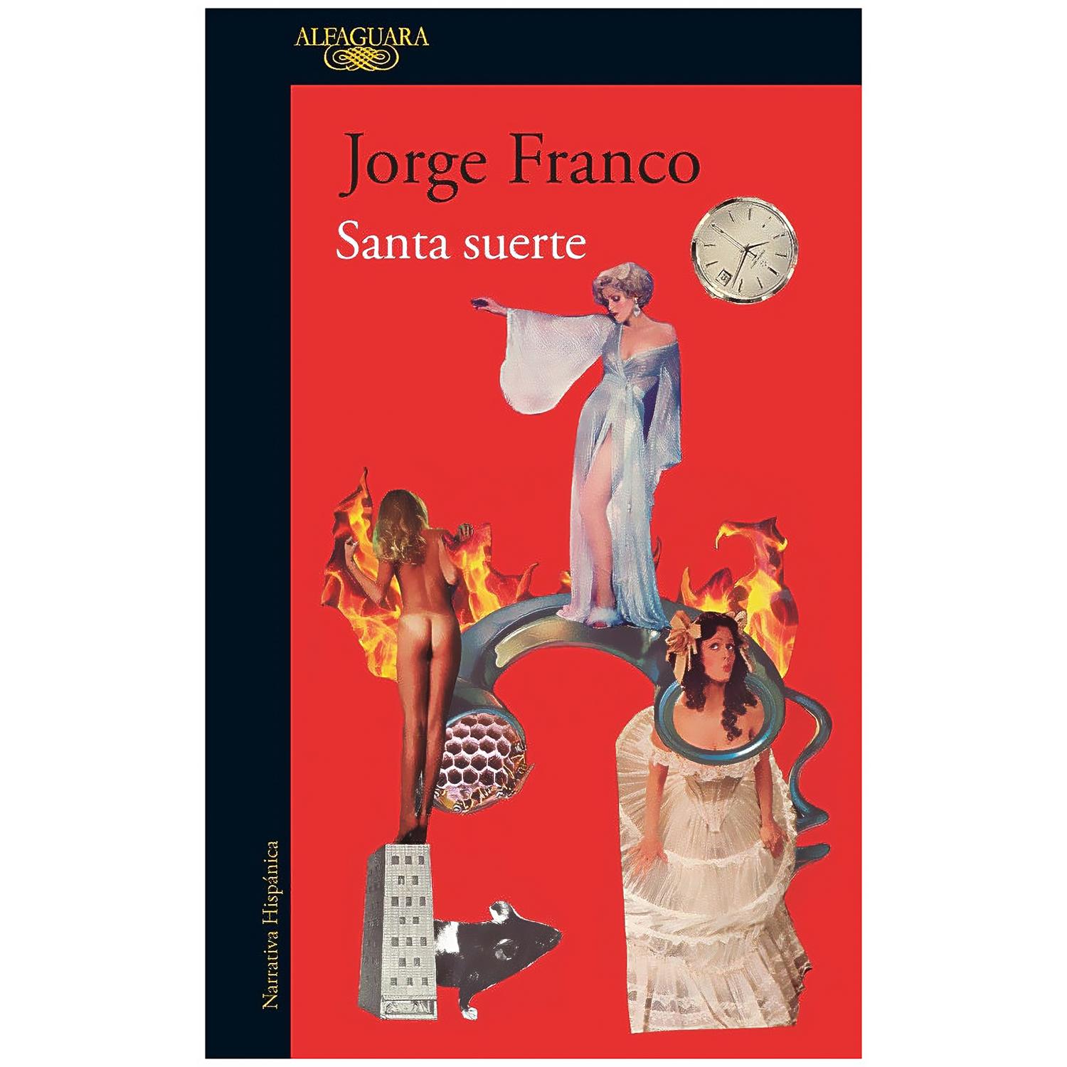 Santa Suerte. Jorge Franco Alfaguara Libro x 1 SANTA SUERTESanta suerte narra la vida de Jennifer, Amanda y Leticia, tres hermanas que se describen respectivamente como la que inventa dolores, la que espera una llamada y la que cometió una locura.
