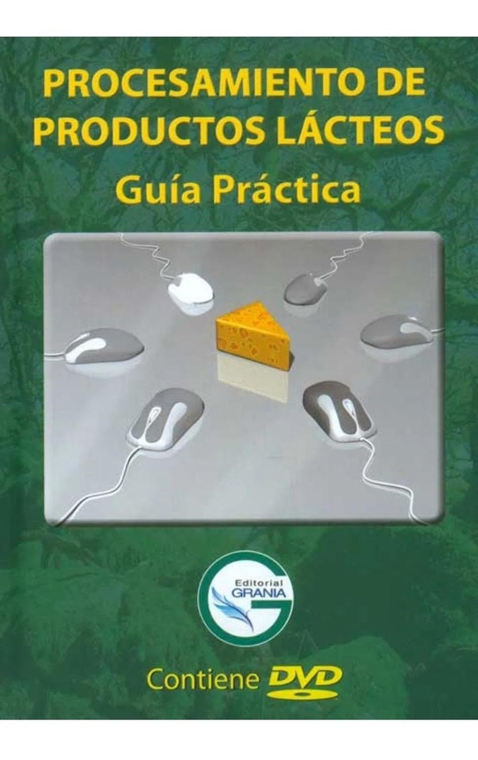 Procesamiento De Productos Lácteos. Guía Práctica (T.D) Editorial Grania  x 1 PROCESAMIENTO DE PRODUCTOS LACTEOS(INC.2 DVD)(T.D)Esta guía contiene métodos domésticos de procesamiento de los productos derivados de la leche, especialmente en los siguientes productos: Queso campes